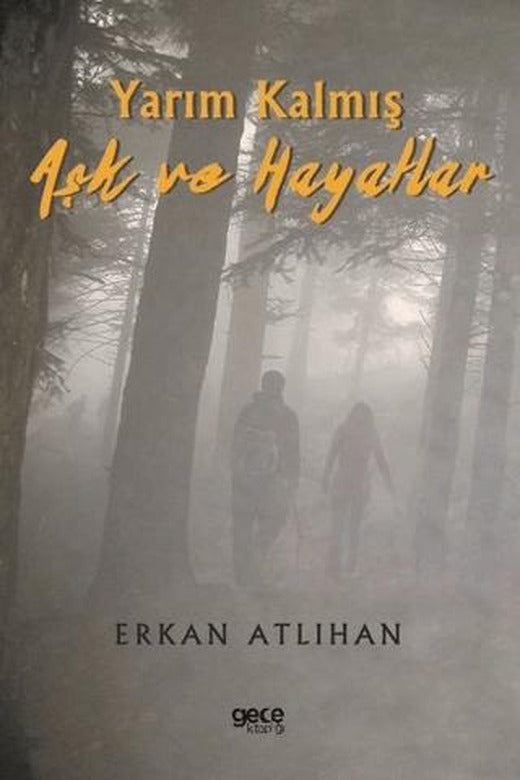 Yarım Kalmış Aşk ve Hayatlar
