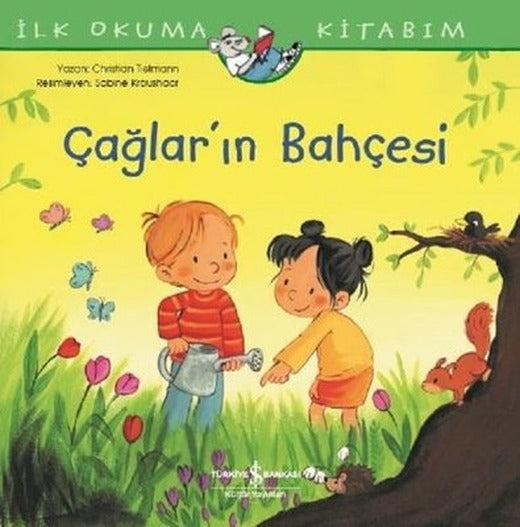 Çağlar'ın Bahçesi-İlk Okuma Kitabım | İş Bankası Kültür Yayınları