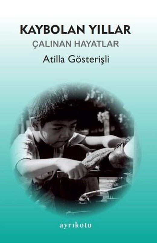 Kaybolan Yıllar | Ayrıkotu Yayınları (Ciltsiz)