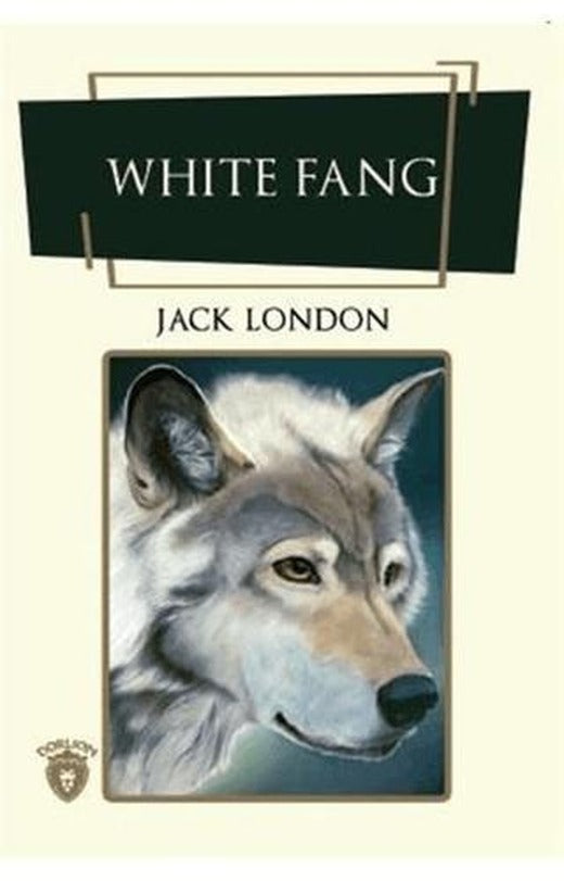 White Fang (İngilizce Roman) | Dorlion Yayınları (Ciltsiz)