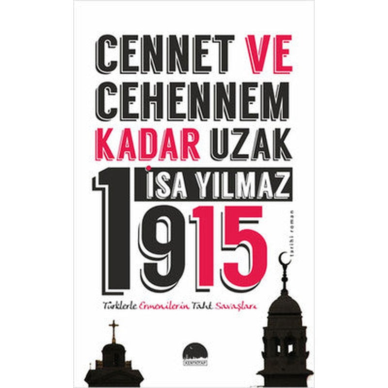 Cennet ve Cehennem Kadar Uzak 1915 | Kent Kitap