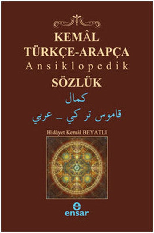 Kemal Türkçe-Arapça Ansiklopedi Sözlük | Ensar Neşriyat