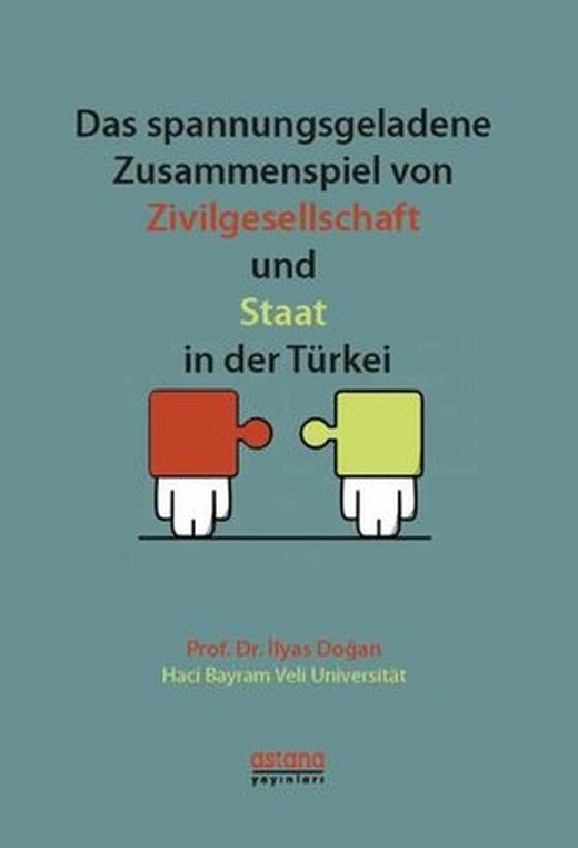 Das spannungsgeladene Zusammenspiel von Zivilgesellschaft und | Astana Yayınları