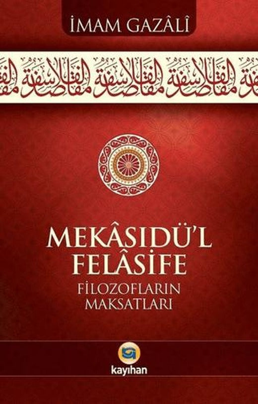 Mekasıdü’l-Felasife | Kayıhan Yayınları (Ciltsiz)