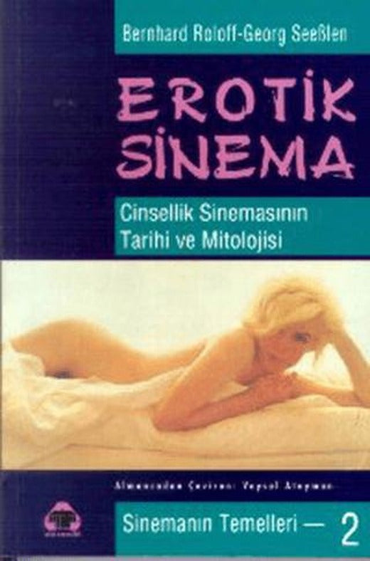 Erotik Sinema - Cinsellik Sinemasının Tarihi ve Mitolojisi | Alan Yayıncılık (Ciltsiz)