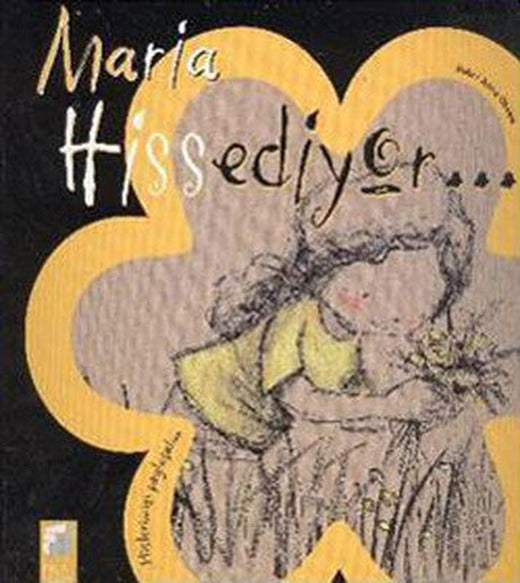 Hislerimizi Paylaşalım - Maria Hissediyor | Final Kültür Sanat Yayınları