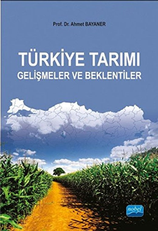 Türkiye Tarımı - Gelişmeler ve Beklentiler | Nobel Akademi Yayıncılık