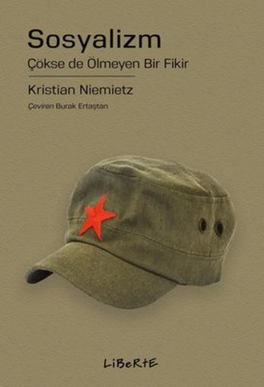 Sosyalizm: Çökse de Ölmeyen Bir Fikir | Liberte
