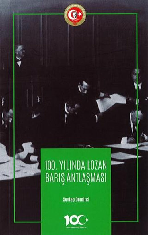 100. Yılında Lozan Barış Antlaşması | Atatürk Araştırma Merkezi (Ciltsiz)
