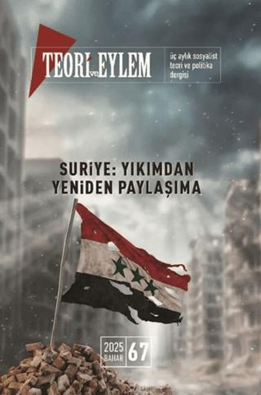 Teori ve Eylem Dergisi Sayı: 67 Bahar 2025 | Teori ve Eylem Dergisi Yayınları (Ciltsiz)