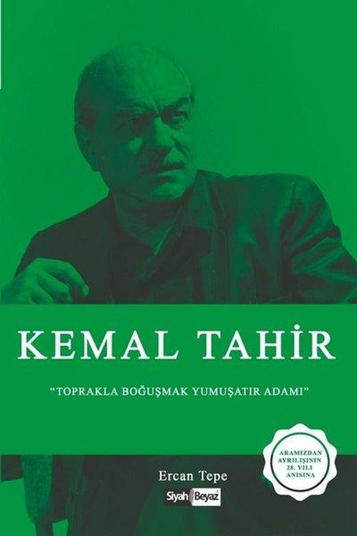 Kemal Tahir-Toprakla Boğuşmak Yumuşatır Adamı | Siyah Beyaz (İnce Kapak)