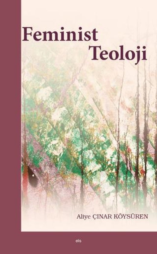 Feminist Teoloji | Elis Yayınları (Ciltsiz)