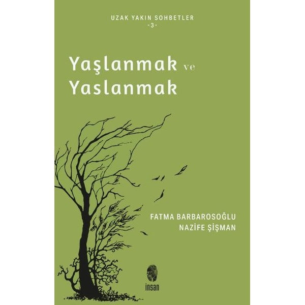 Yaşlanmak ve Yaslanmak