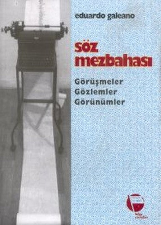 Söz Mezbahası Görüşmeler Gözlemler Görünümler | Belge Yayınları