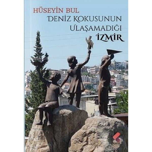 Deniz Kokusunun Ulaşamadığı İzmir