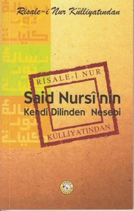 Said Nursi’nin Kendi Dilinden Nesebi | Zehra Yayıncılık (Ciltsiz)