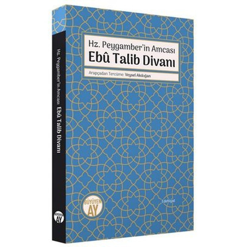 Hz. Peygamber'in Amcası: Ebu Talib Divanı | Büyüyenay Yayınları