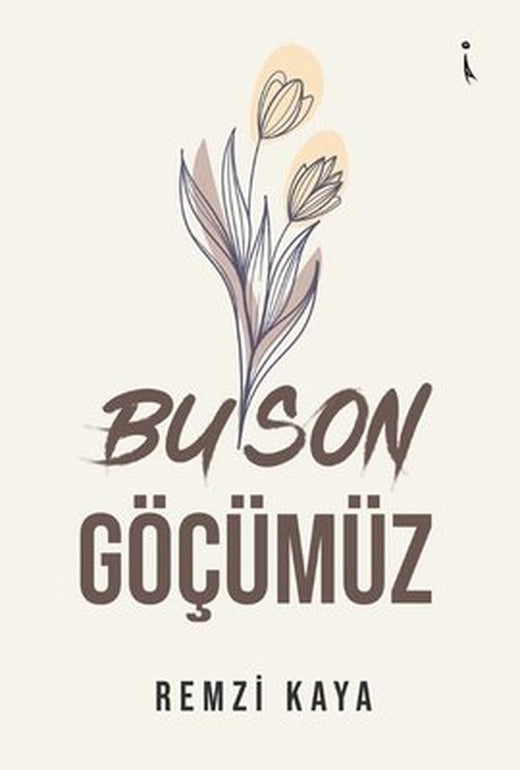 Bu Son Göçümüz | İkinci Adam Yayınları (İnce Kapak)