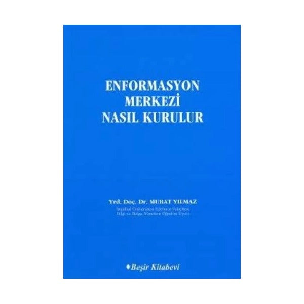 Enformasyon Merkezi Nasıl Kurulur