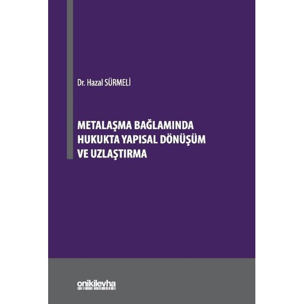Metalaşma Bağlamında Hukukta Yapısal Dönüşüm ve Uzlaştırma | On İki Levha Yayınları (Ciltsiz)
