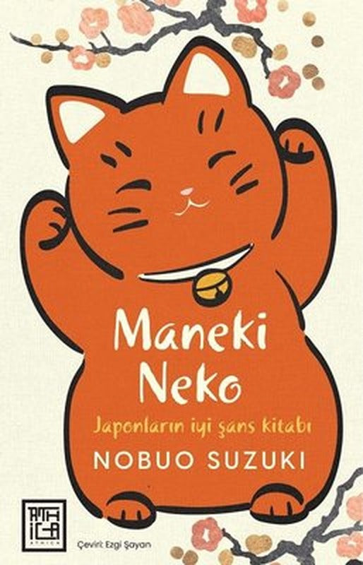 Maneki Neko - Japonların İyi Şans Kitabı | Athica Yayınları
