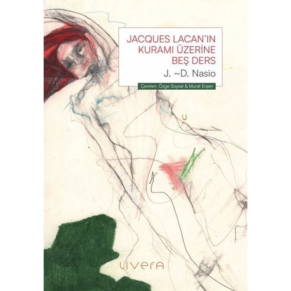 Jacques Lacan'ın Kuramı Üzerine Beş Ders | Livera Yayınevi (İnce Kapak)
