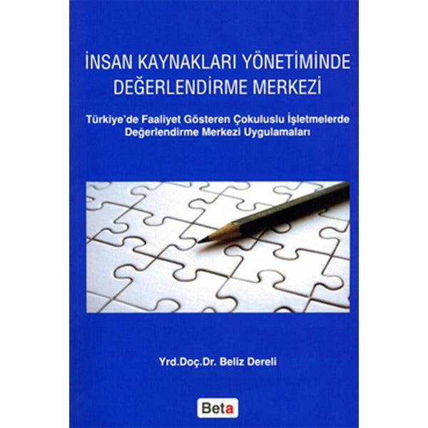 İnsan Kaynakları Yönetiminde Değerlendirme Merkezi | Beta Yayınevi (Ciltsiz)