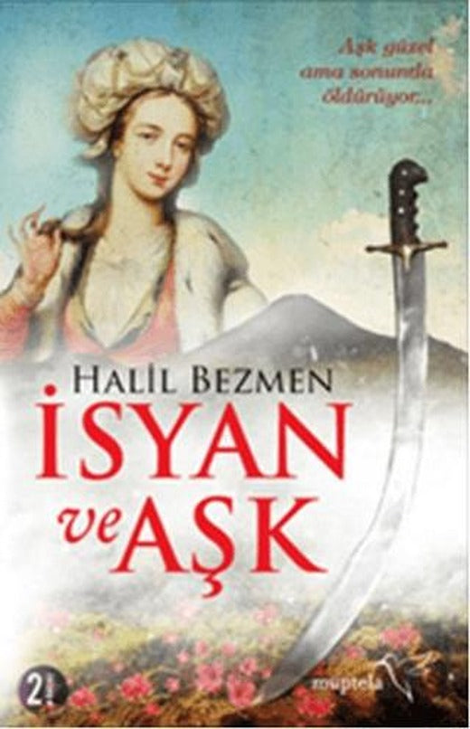 İsyan ve Aşk | Müptela Yayınları (Ciltsiz)