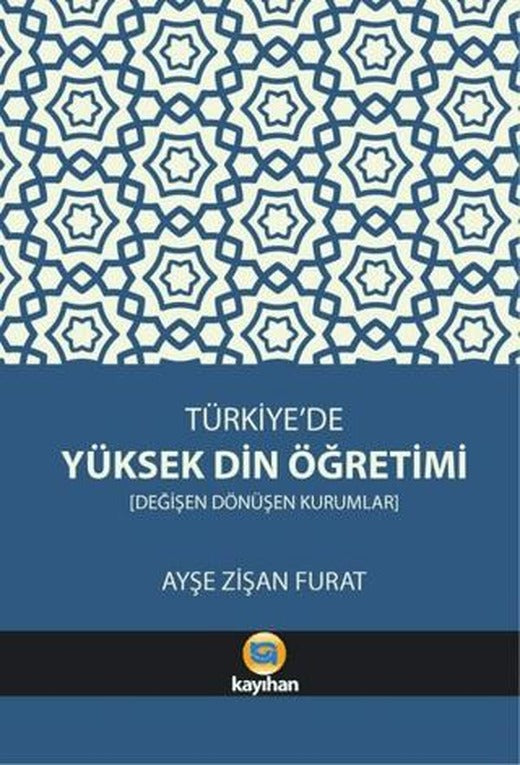 Türkiye’de Yüksek Din Öğretimi | Kayıhan Yayınları (Ciltsiz)