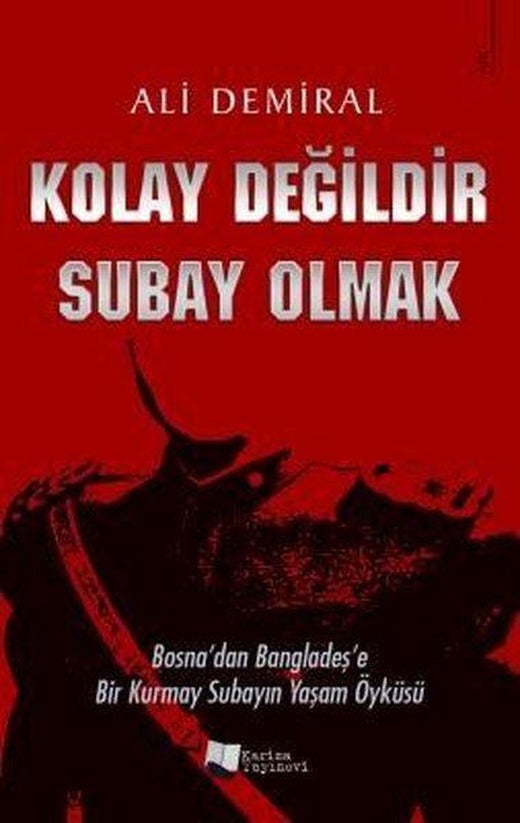 Kolay Değildir Subay Olmak | Karina Yayınevi (İnce Kapak)