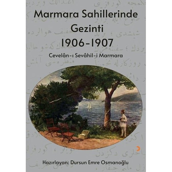 Marmara Sahillerinde Gezinti 1906 - 1907: Cevalan-ı Sevahil-i Marmara