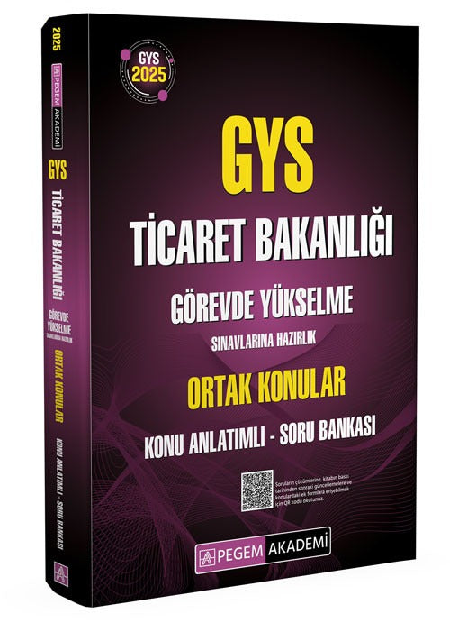 2025 GYS Ticaret Bakanlığı Görevde Yükselme Sınavlarına Hazırlık Ortak Konular Konu Anlatımlı Soru Bankası | Pegem Akademi Yayıncılık (Ciltsiz)