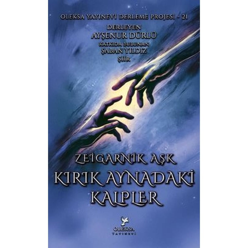 Kırık Aynadaki Kalpler - Zeigarnik Aşk | Oleksa Yayınevi (İnce Kapak )