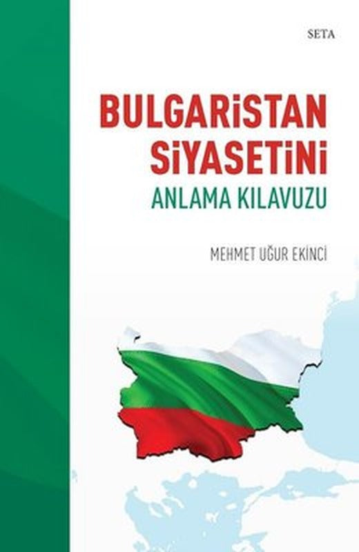 Bulgaristan Siyasetini Anlama Kılavuzu | Seta Yayınları