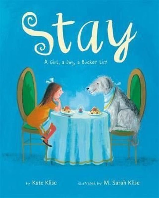 Stay: A Girl a Dog a Bucket List | Feiwel&Friends