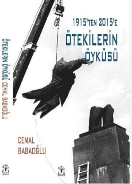 Ötekilerin Öyküsü - 1915'ten 2015'e | Sidar Yayınları (Ciltli)