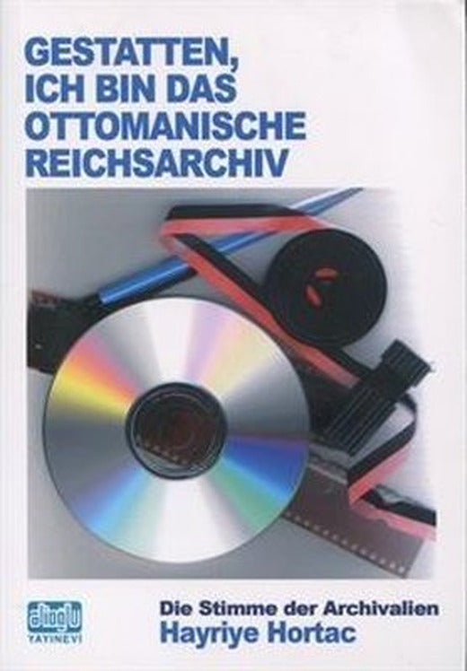 Gestatten Ich Bin Das Ottomanische Reichsarchiv | Alioğlu Yayınevi