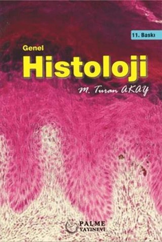 Genel Histoloji | Palme Yayıncılık (Ciltsiz)