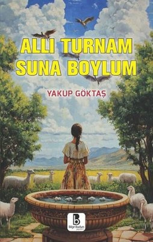 Allı Turnam Suna Boylum | Bilge Budun Yayınları (İnce Kapak )
