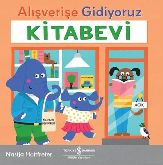 Alışverişe Gidiyoruz - Kitabevi | İş Bankası Kültür Yayınları