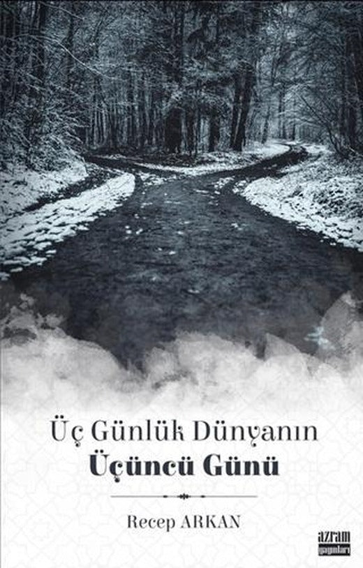 Üç Günlük Dünyanın Üçüncü Günü