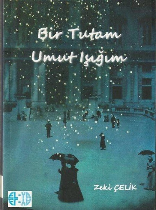 Bir Tutam Umut Işığım | Elya Yayıncılık (İnce Kapak)