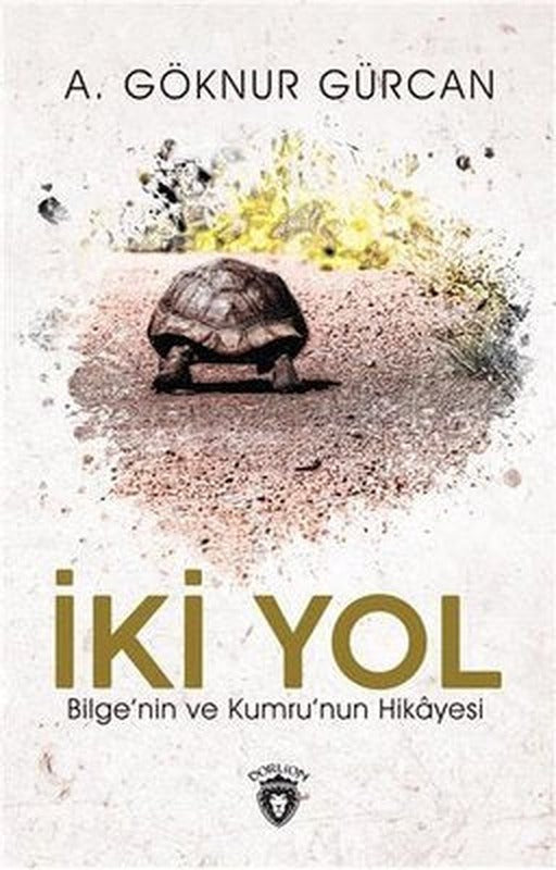 İki Yol | Dorlion Yayınevi