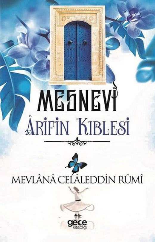 Mesnevi Arif'in Kıblesi | Gece Kitaplığı (İnce Kapak)