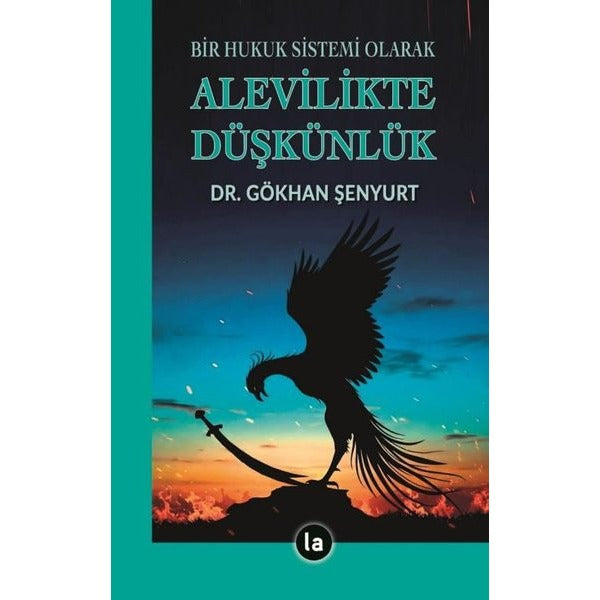 Bir Hukuk Sistemi Olarak Alevilikte Düşkünlük | La Kitap (İnce Kapak)