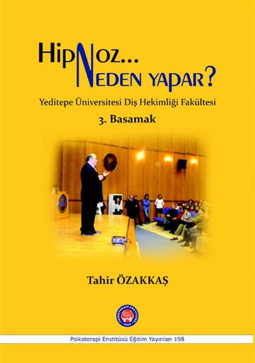 Hipnoz Neden Yapar? - 3. Basamak | Psikoterapi Enstitüsü (İnce Kapak)