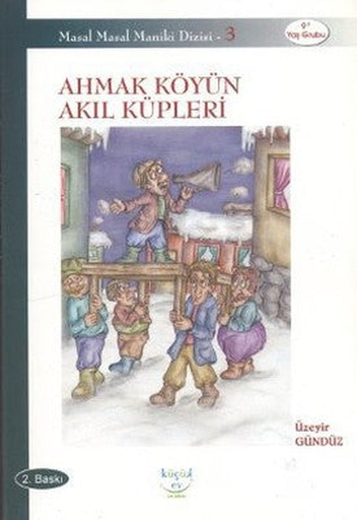 Ahmak Köyün Akıl Küpleri | Küçük Ev Yayınları