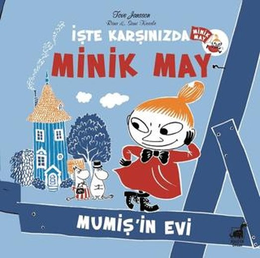 Mumiş'in Evi - İşte Karşınızda Minik May