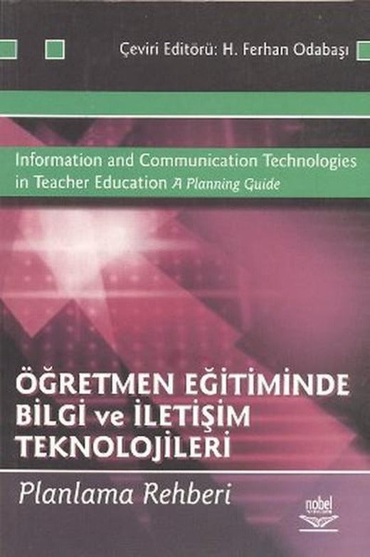 Öğretmen Eğitiminde Bilgi ve İletişim Teknolojileri | Nobel Akademik Yayıncılık (İnce Kapak)