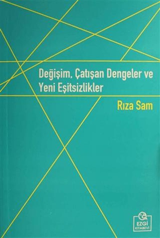 Değişim, Çatışan Dengeler ve Yeni Eşitsizlikler